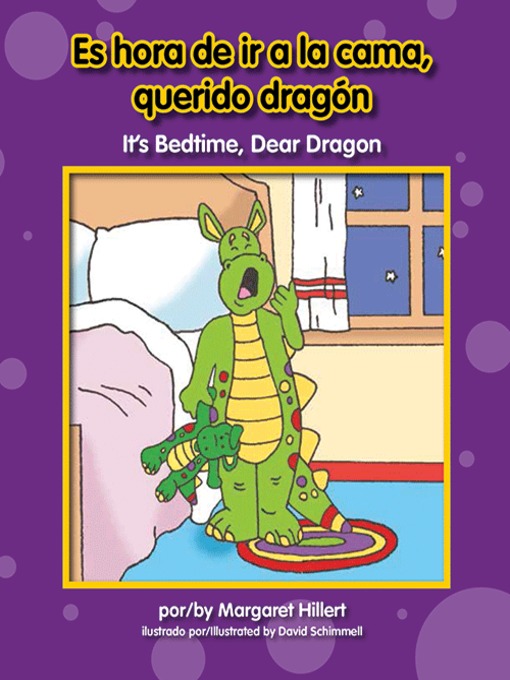 Title details for Es hora de ir a la cama, querido dragón / It's Bedtime, Dear Dragon by Margaret Hillert - Available